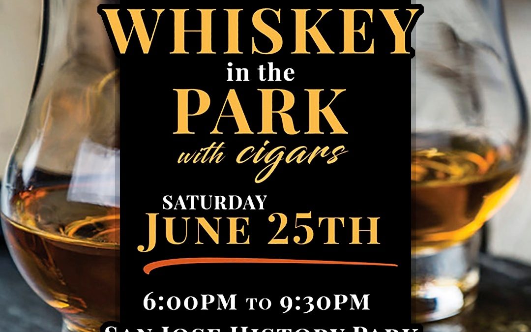 Join Sam Filmus on June 25th at History Park in San Jose at Whisky in the Park!